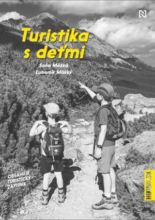 Kniha: Turistika s deťmi - Ľubomír Mäkký