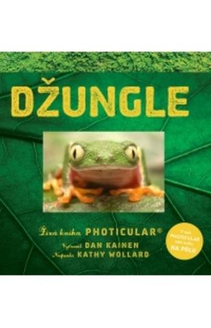 Kniha: Džungle - Živá kniha PHOTICULAR - Dan Kainen