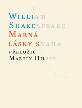 Kniha: Marná lásky snaha - William Shakespeare