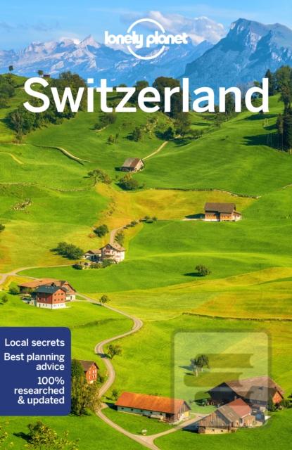 Kniha: Switzerland 10 - Lonely Planet,Gregor Clark,Craig McLachlan,Benedict Walker,Kerry Walker