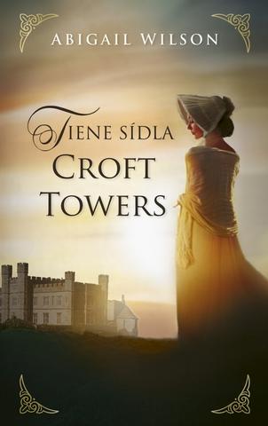 Kniha: Tiene sídla Croft Towers - 1. vydanie - Abigail Wilson