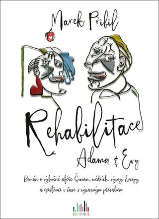 Kniha: Rehabilitace Adama a Evy - 1. vydanie - Marek Přibil