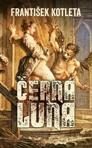Kniha: Černá luna - Tobiášův řád (2.díl) - 1. vydanie - František Kotleta