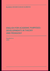 English for Academic Purposes: Development in Theory and Pedagogy - Blanka Klímová - Frydrychová