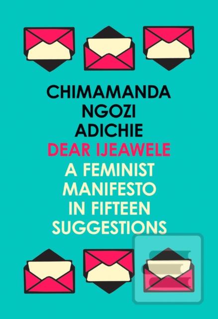 Dear Ijeawele, Or A Femi… (Chimamanda Ngozi Adichie)
