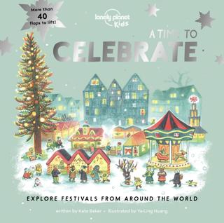 Kniha: A Time to Celebrate - Lonely Planet Kids