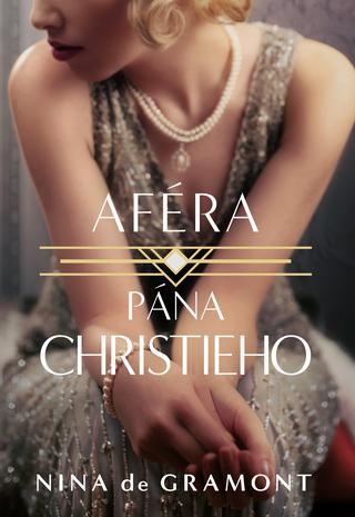 Kniha: Aféra pána Christieho - Nina de Gramont