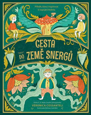Kniha: Cesta do země snergů - Příběh, který inspiroval k napsání Hobita - 1. vydanie - Veronika Cossantelliová