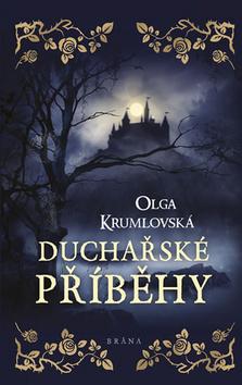 Kniha: Duchařské příběhy - 1. vydanie - Olga Krumlovská