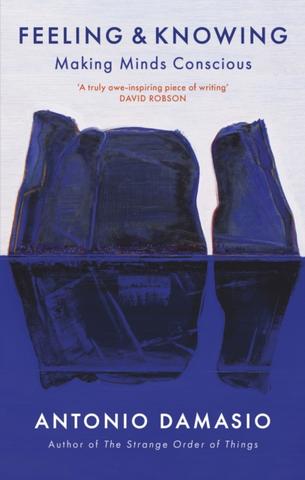 Kniha: Feeling and Knowing - Antonio Damasio