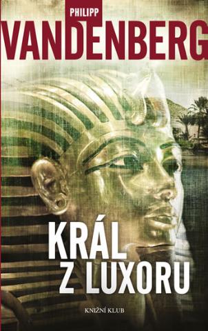 Kniha: Král z Luxoru - 3.vydání - 3. vydanie - Philipp Vandenberg