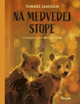 Kniha: Na medvedej stope - 1. vydanie - Tomasz Samojlik