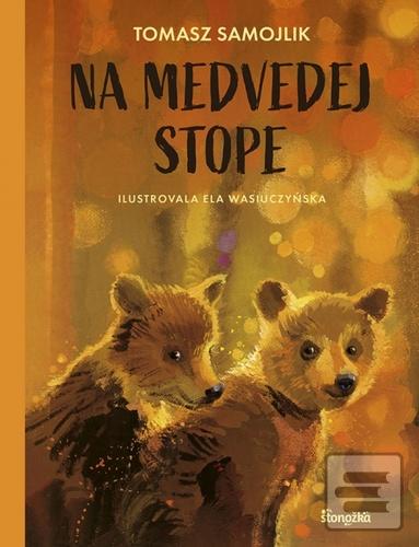 Kniha: Na medvedej stope - 1. vydanie - Tomasz Samojlik