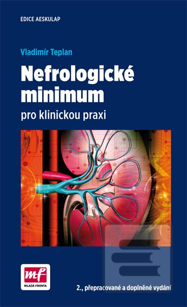 Kniha: Nefrologické minimum pro klinickou praxi - 2., přepracované a doplněné vydání - 2. vydanie - Vladimír Teplan