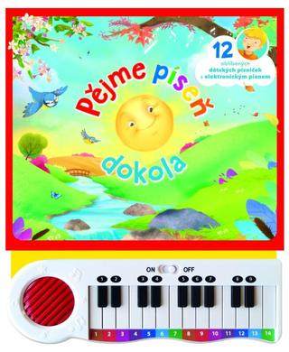 Leporelo: Pějme píseň dokola - 12 oblíbených dětských písniček s elektronickým pianem - 1. vydanie