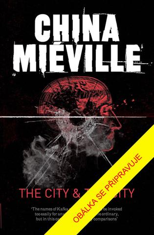 Kniha: Město a město - 2. vydanie - China Miéville