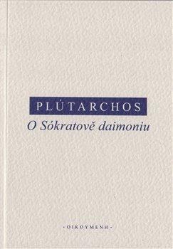 Kniha: O Sókratově daimoniu - Plútarchos