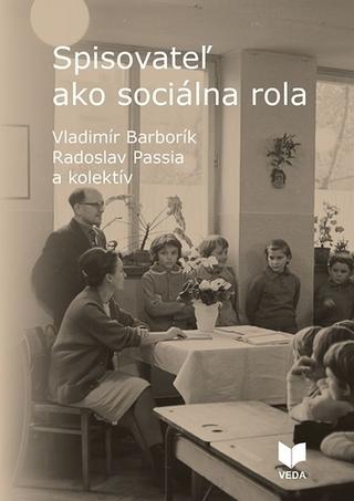 Kniha: Spisovateľ ako sociálna rola - Vladimír Barborík