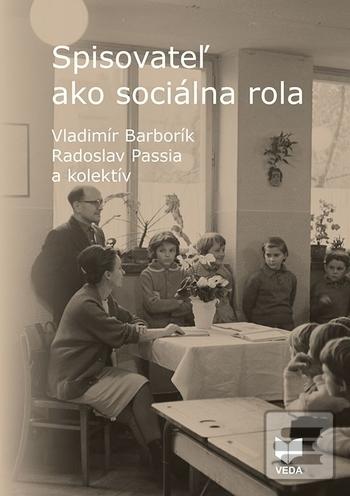 Spisovateľ ako sociálna… (Vladimír Barborík)