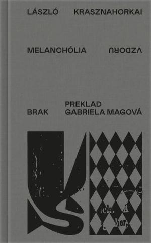 Kniha: Melanchólia vzdoru - László Krasznahorkai