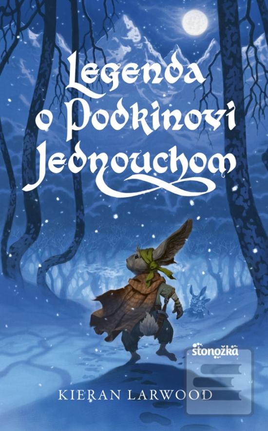 Kniha: Päť kráľovstiev: Legenda o Podkinovi jednouchom - Päť kráľovstiev 1 - 1. vydanie - Kieran Larwood