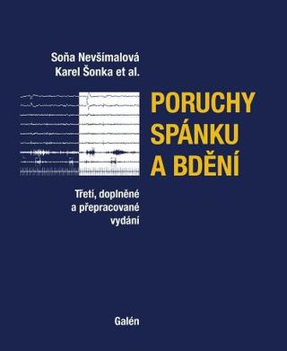 Kniha: Poruchy spánku a bdění - Třetí, doplněné a přepracované vydání - 3. vydanie - Soňa Nevšímalová