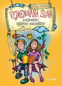Kniha: Vyjmenovaná slova - doplňovačky, křížovky, osmisměrky - 1. vydanie - Zuzana Pospíšilová