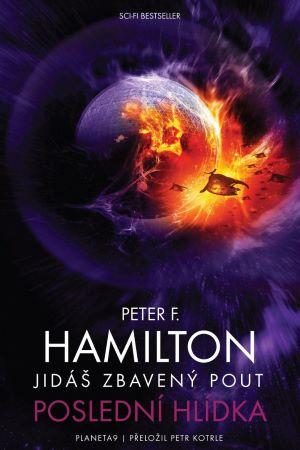 Kniha: Jidáš zbavený pout: Poslední hlídka - Sága Společenství 4 - 1. vydanie - Peter F. Hamilton