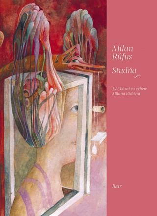 Kniha: Studňa - 1. vydanie - Milan Rúfus