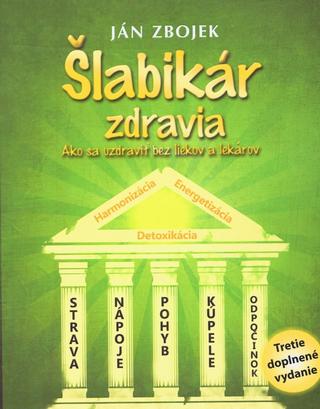 Kniha: Šlabikár zdravia ( 3. rozšírene vydanie ) - 1. vydanie - Ján Zbojek