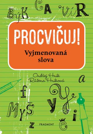 Kniha: Procvičuj - Vyjmenovaná slova - Ondřej Hník, Růžena Hníková