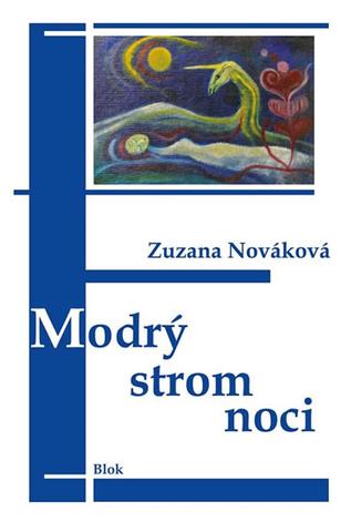 Kniha: Modrý strom noci - 1. vydanie - Zuzana Nováková