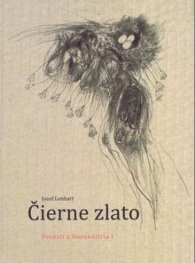 Kniha: Čierne zlato. Povesti z Hornonitria - Povesti z Hornonitria 1 - Jozef Lenhard