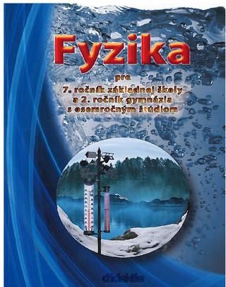Kniha: Fyzika pre 7.ročník ZŠ a 2. ročník GOŠ - Viera Lapitková