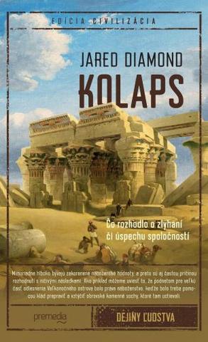 Kniha: Kolaps - Čo rozhodlo o zlyhaní či úspechu spoločností - Jared Diamond
