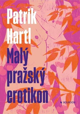 Kniha: Malý pražský erotikon - 2. vydanie - Patrik Hartl