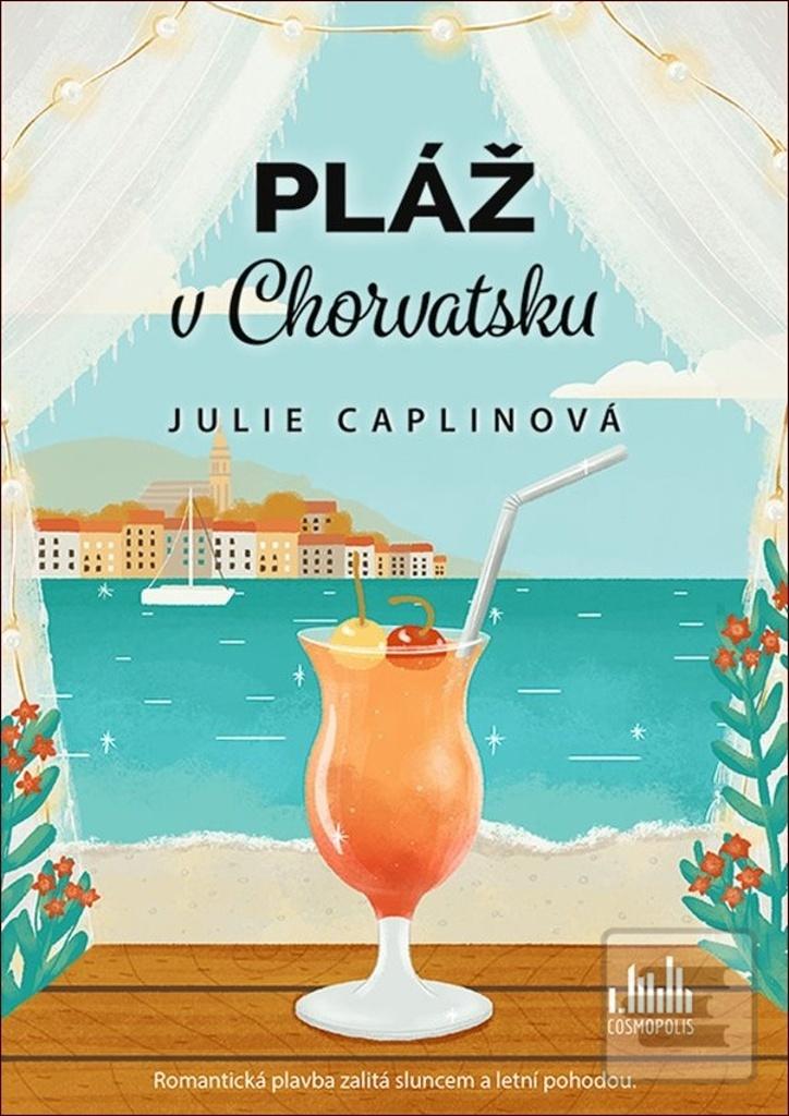Kniha: Pláž v Chorvatsku - 1. vydanie - Julie Caplin