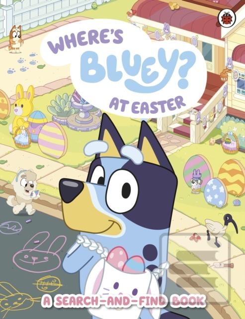 Bluey: Wheres Bluey at E… (Bluey)