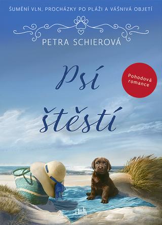 Kniha: Psí štěstí - 1. vydanie - Petra Schierová