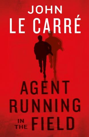 Kniha: Agent Running in the Field - 1. vydanie - John Le Carré