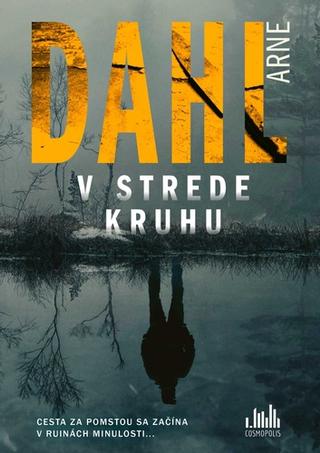 Kniha: V strede kruhu - Arne Dahl