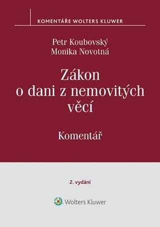 Kniha: Zákon o dani z nemovitých věcí - Komentář - Monika Novotná; Petr Koubovský