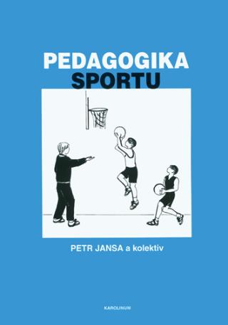 Kniha: Pedagogika sportu - 2. vydanie - Petr Jansa