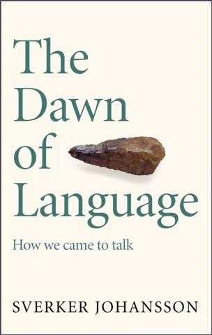 Kniha: The Dawn of Language - Sverker Johansson
