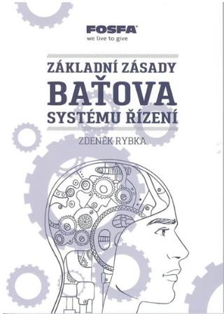 Kniha : Základní zásady Baťova systému řízení - 4.vydání - 4. vydanie