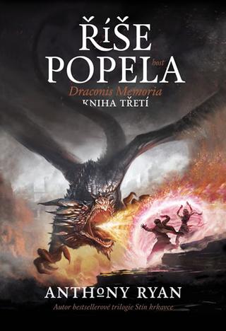 Kniha : Draconis Memoria 3 - Říše popela - Draconis Memoria, kniha třetí - 1. vydanie