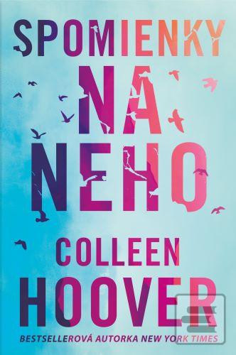Kniha: Spomienky na neho - Colleen Hooverová