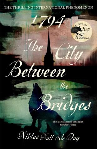 Kniha: 1794: The City Between the Bridges - 1. vydanie - Niklas Natt och Dag