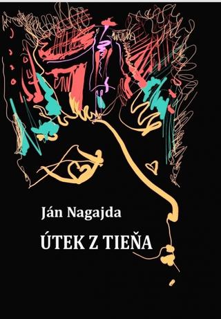 Kniha: Útek z tieňa - 1. vydanie - Ján Nagajda