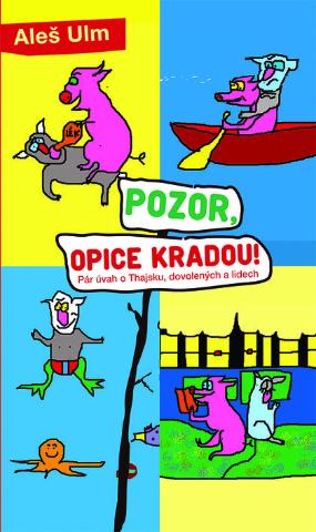 Kniha: Pozor, opice kradou! - 1. vydanie - Pavla Smetanová